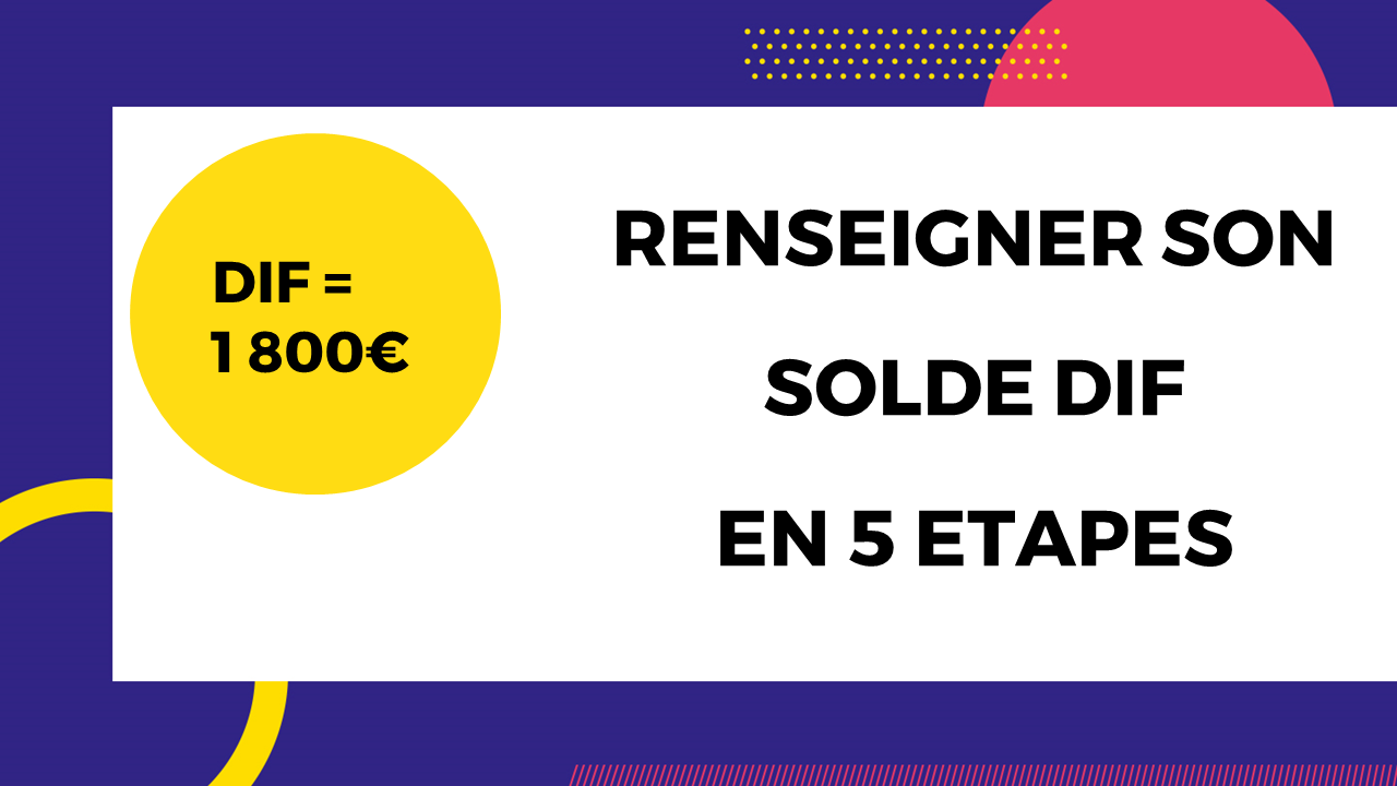 Renseigner son solde d&rsquo;heures DIF en 5 étapes